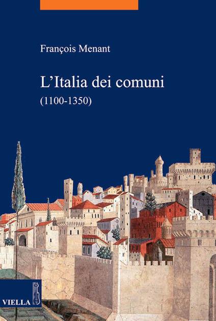 L' Italia dei comuni (1100-1350) - François Menant,Igor E. Mineo - ebook