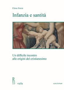 Infanzia e santità. Un difficile incontro alle origini del cristianesimo