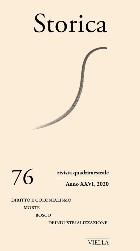 Storica (2020). Vol. 76: Diritto e colonialismo. Morte. Bosco. Deindustrializzazione. - copertina