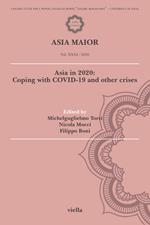 Asia maior (2020). Vol. 31: Asia in 2020: Coping with Covid-19 and other crises.