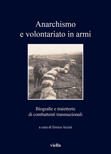Anarchismo e volontariato in armi. Biografie e traiettorie di combattenti transnazionali - copertina