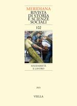 Meridiana (2021). Vol. 102: Solidarietà e lavoro.