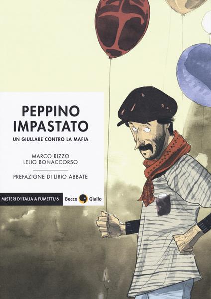 Peppino Impastato. Un giullare contro la mafia - Marco Rizzo,Lelio Bonaccorso - copertina