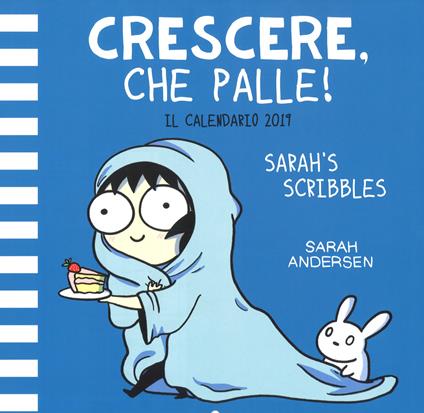 Crescere, che palle! Il Calendario 2019 di Sarah's Scribbles - Sarah Andersen - copertina