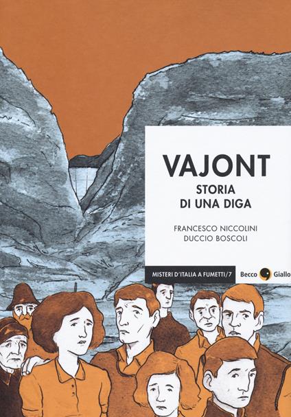 Vajont. Storia di una diga - Francesco Niccolini,Duccio Boscoli - copertina