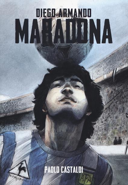 Diego. Una biografia di Diego Armando Maradona - Paolo Castaldi - copertina