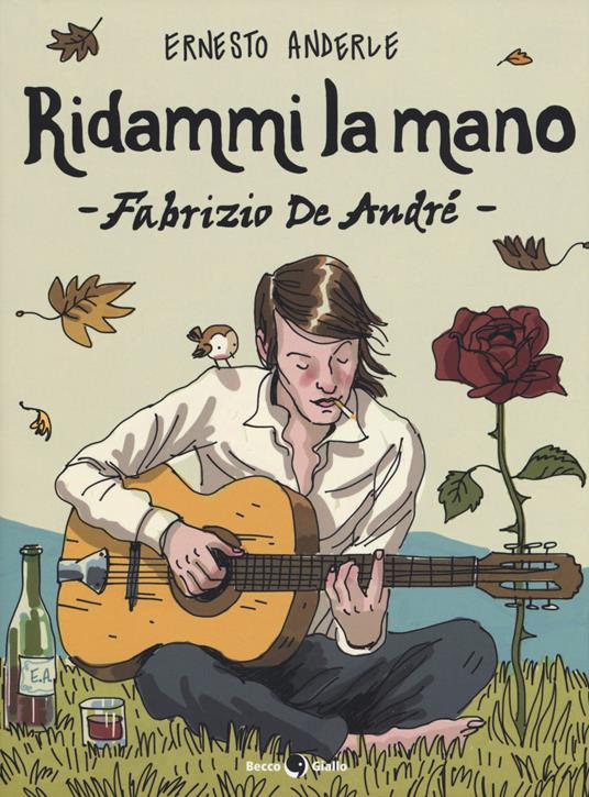 Ridammi la mano. Fabrizio de Andrè - Ernesto Anderle - 2