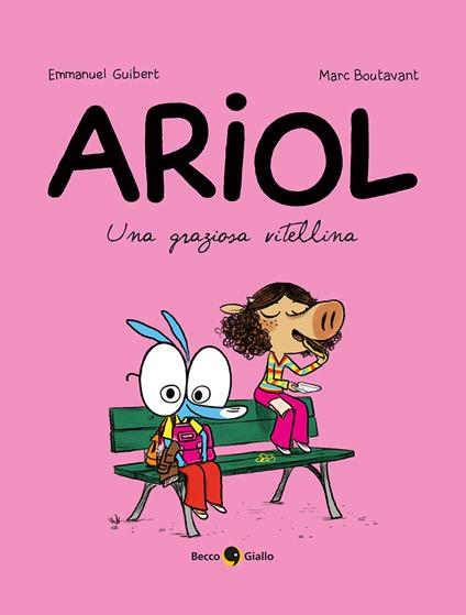 Una graziosa vitellina. Ariol. Vol. 4 - Emmanuel Guibert,Marc Boutavant - copertina