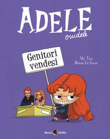 Adele crudele. Vol. 8: Genitori vendesi