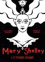 Mary Shelley. L'eterno sogno