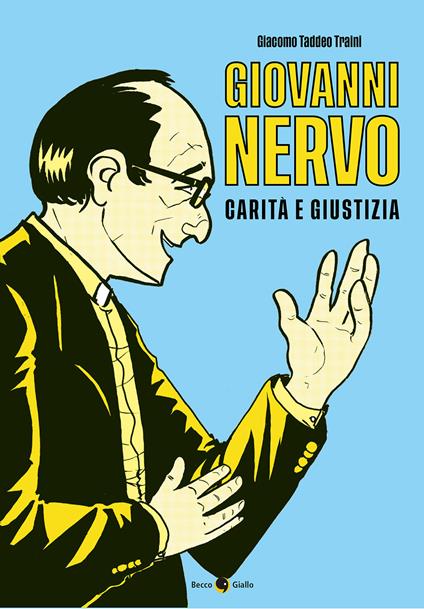 Giovanni Nervo. Carità e giustizia - Giacomo Taddeo Traini - copertina