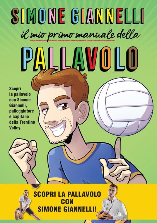 Simone Giannelli. Il mio primo manuale della pallavolo - Simone Giannelli -  Emanuele Apostolidis - - Libro - Becco Giallo 