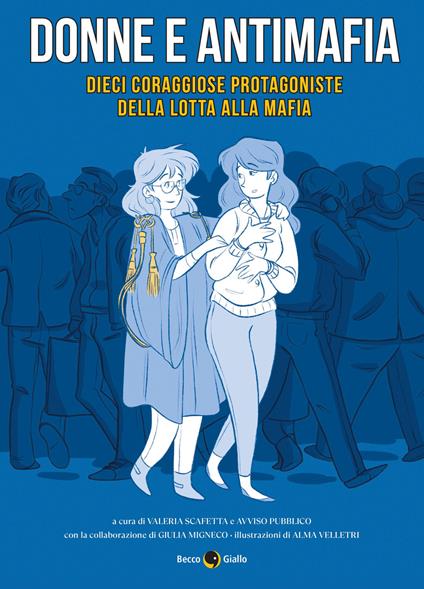 Donne e antimafia. Dieci coraggiose protagoniste della lotta alla mafia - copertina