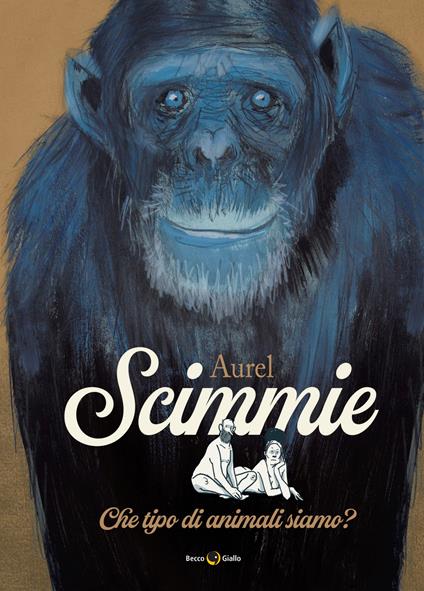 Scimmie. Che tipo di animali siamo? - Aurel - copertina