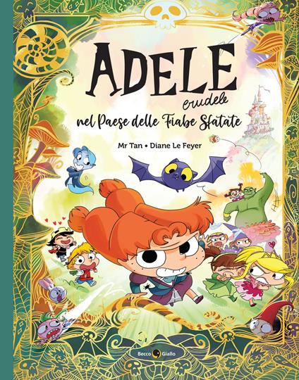 Adele crudele nel Paese delle fiabe sfatate - Mr Tan,Diane Le Feyer - copertina