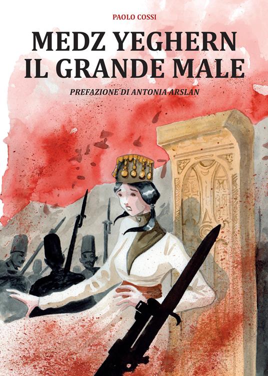 Medz Yeghern. Il grande male - Paolo Cossi - copertina