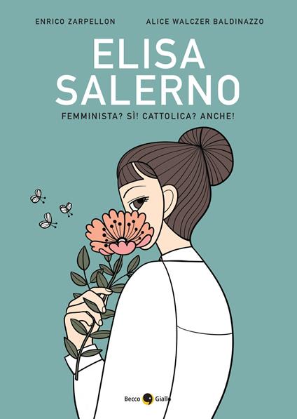 Elisa Salerno. Femminista? Sì! Cattolica? Anche! - Enrico Zarpellon - copertina