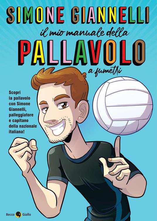 Simone Giannelli. Il mio manuale della pallavolo - Simone Giannelli,Emanuele Apostolidis,Salvatore Callerami - copertina