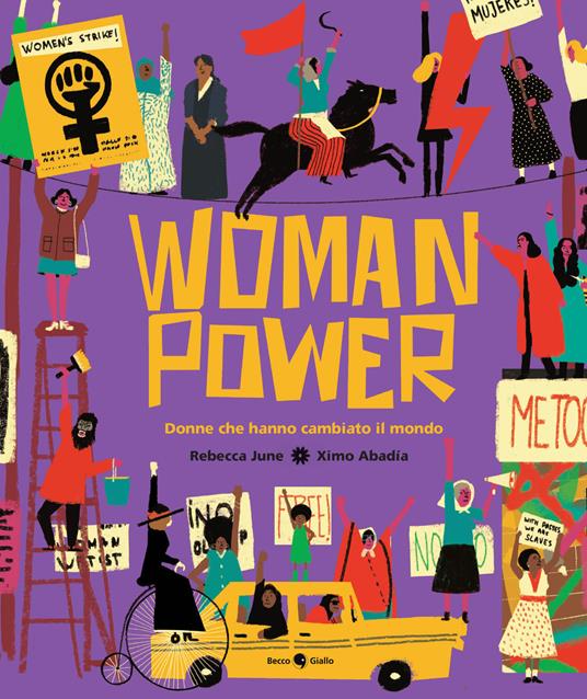 Woman power. Donne che hanno cambiato il mondo - Rebecca June - copertina