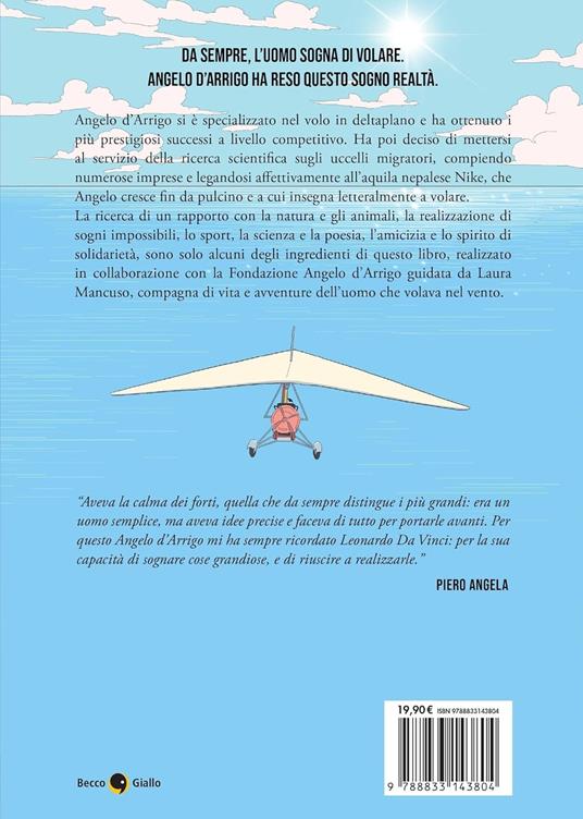 Angelo d'Arrigo. L'uomo che volava nel vento - Nicholas Ciuferri,Francesco Carlini - 2