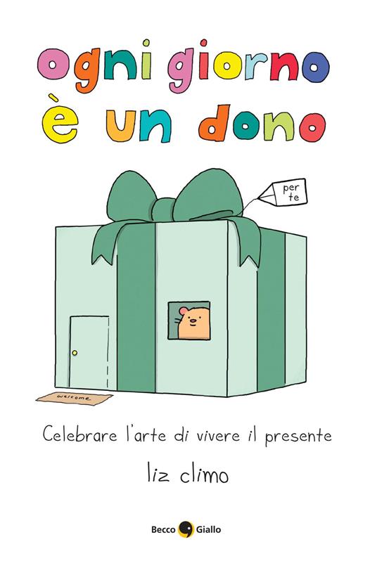 Ogni giorno è un dono - Liz Climo - copertina