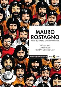 Libro Mauro Rostagno. Prove tecniche per un mondo migliore. Nuova ediz. Nicolò Blunda Marco Rizzo Giuseppe Lo Bocchiaro