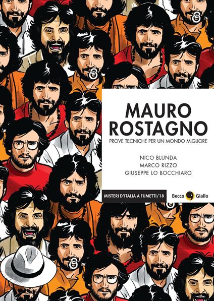 Mauro Rostagno. Prove tecniche per un mondo migliore. Nuova ediz. - Nicolò Blunda,Marco Rizzo,Giuseppe Lo Bocchiaro - copertina