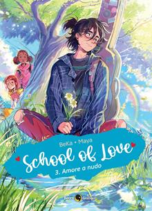 School of love. Vol. 3: Amore nudo