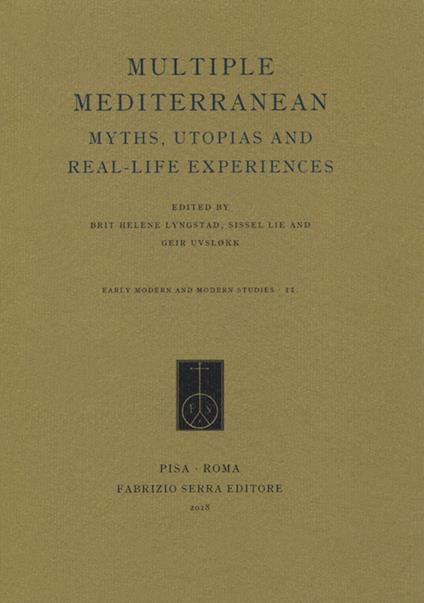 Multiple Mediterranean. Myths, Utopias and Real-Life Experiences - copertina