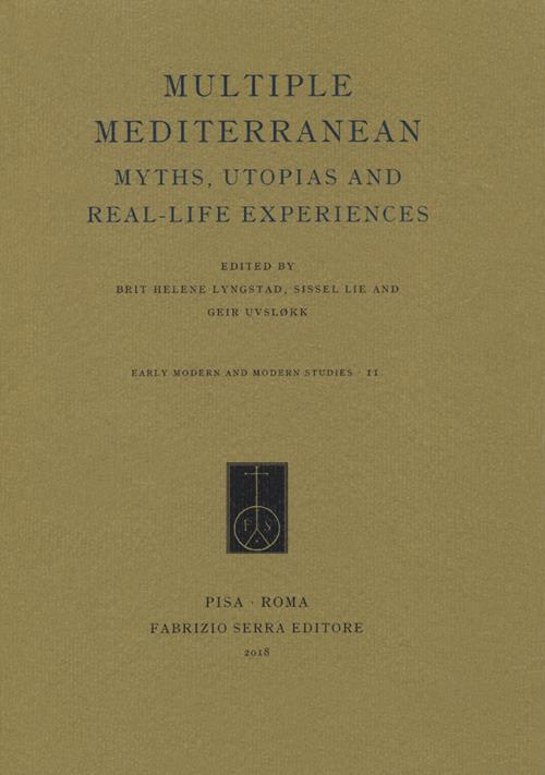 Multiple Mediterranean. Myths, Utopias and Real-Life Experiences - copertina