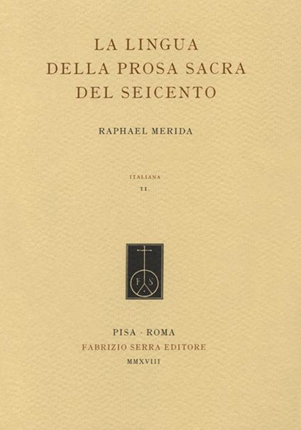 La lingua della prosa sacra del Seicento - Raphael Merida - copertina