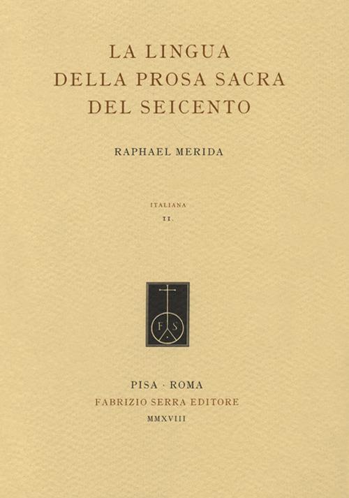 La lingua della prosa sacra del Seicento - Raphael Merida - copertina