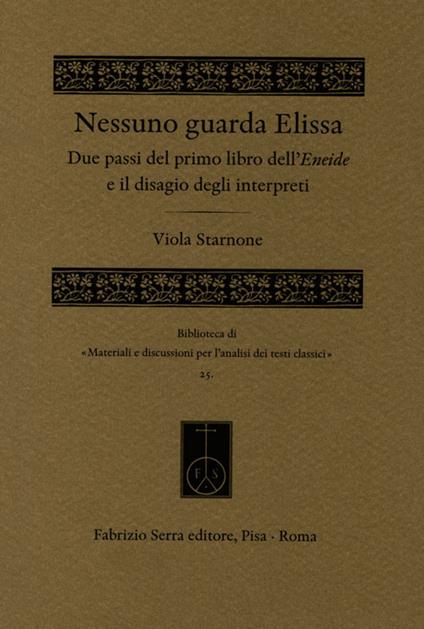 Nessuno guarda Elissa. Due passi del primo libro dell'Eneide e il disagio degli interpreti - Viola Starnone - copertina