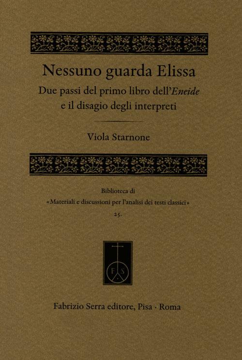 Nessuno guarda Elissa. Due passi del primo libro dell'Eneide e il disagio degli interpreti - Viola Starnone - copertina