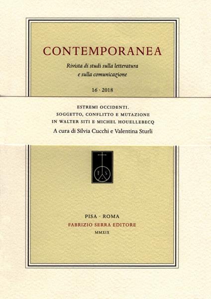 Contemporanea (2018). Vol. 16: Estremi Occidenti. Soggetto, conflitto e mutazione in Walter Siti e Michel Houellebecq. - copertina