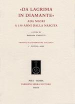 «Da lacrima in diamante». Ada Negri a 150 anni dalla nascita