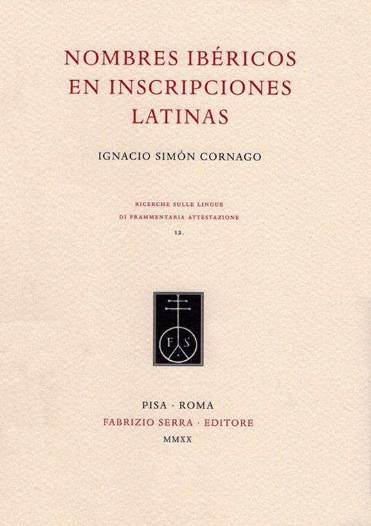 Nombres ibéricos en inscripciones latinas - Ignacio Simón Cornago - copertina