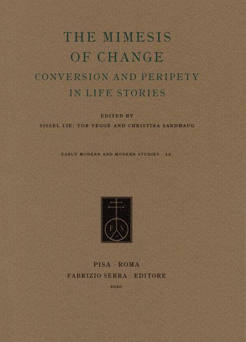 The mimesis of change. Conversion and peripety in life stories - copertina