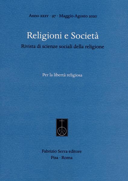 Religioni e società. Rivista di scienze sociali della religione (2020). Vol. 97: Per la libertà religiosa. - copertina