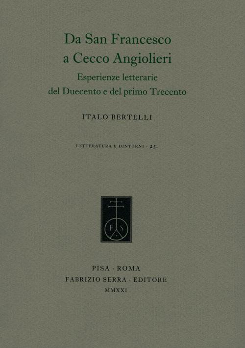 Da san Francesco a Cecco Angiolieri. Esperienze letterarie del Duecento e del primo Trecento - Italo Bertelli - copertina