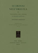 Le Erinni nell'Orestea. Vol. 2: Tragedia del (ghénos) e leges sacrae.