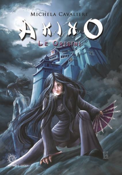 Akiko. Le origini - Michela Cavaliere - copertina