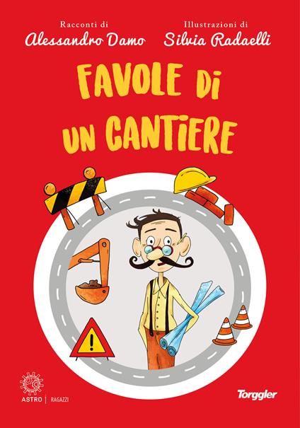 Favole di un cantiere - Alessandro Damo - copertina