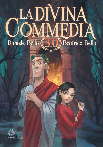 Divina Commedia 3.0 - Beatrice Bello,Daniele Bello,Rosaria Trivisonne - ebook