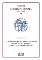 La sospensione del procedimento con messa alla prova: un istituto da riformare