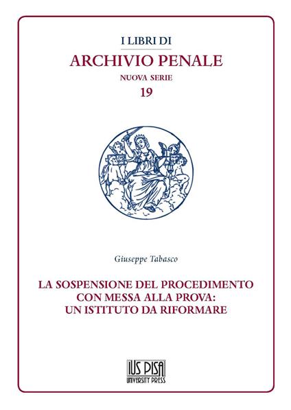 La sospensione del procedimento con messa alla prova: un istituto da riformare - Giuseppe Tabasco - copertina