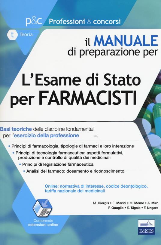 L'esame di Stato per farmacisti. Manuale di preparazione. Basi teoriche delle discipline fondamentali per l'esercizio della professione. Con aggiornamento online - Maurizio Memo,Sandra Sigala,Agnese Miro - copertina