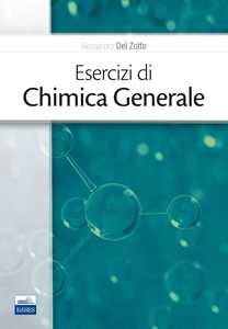 Libro Esercizi di chimica generale Alessandro Del Zotto