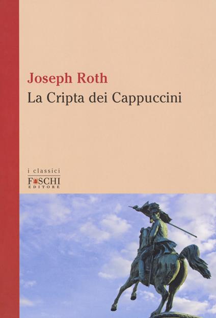 La cripta dei cappuccini - Joseph Roth - copertina