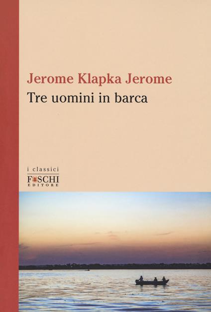 Tre uomini in barca - Jerome K. Jerome - copertina